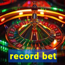 record bet